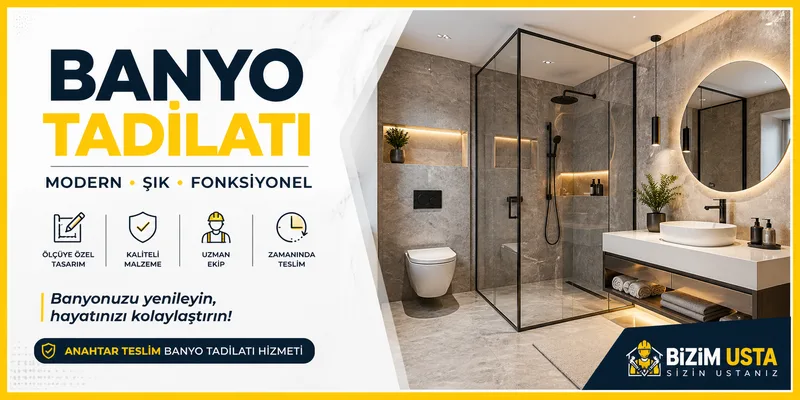 Banyo Tadilatı: Modern, Şık ve Fonksiyonel Banyolar İçin Rehber (2026)